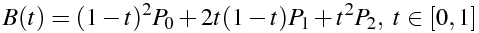 Quadratic Bezier math formula: B(t) = (1-t)^2P_0 + 2t(1-t)P_1 + t^2P_2, t \in [0, 1]